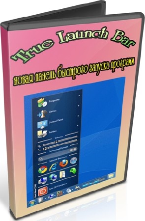 True Launch Bar новая панель быстрого запуска программ (2012) DVDRip